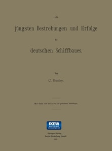 Die jüngsten Bestrebungen und Erfolge des deutschen Schiffbaues