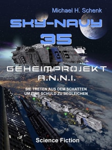 Sky-Navy 35 - Geheimprojekt A.N.N.I.