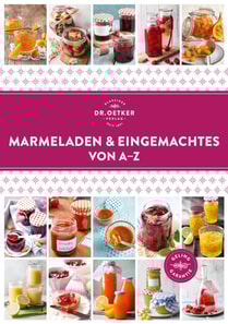 Marmeladen & Eingemachtes von A–Z