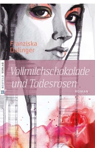 Vollmilchschokolade und Todesrosen