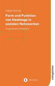 Form und Funktion von Hashtags in sozialen Netzwerken
