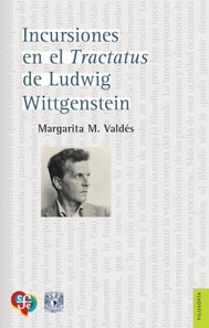 Incursiones en el Tractatus de Ludwig Wittgenstein