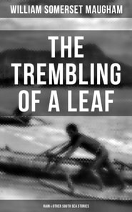Trembling of a Leaf: Rain & Other South Sea Stories