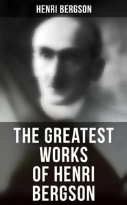 Greatest Works of Henri Bergson