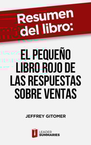 Resumen del libro "El pequeño libro rojo de las respuestas sobre ventas" de Jeffrey Gitomer