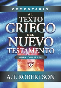 Comentario al texto griego del Nuevo Testamento