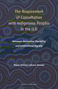 Requirement of Consultation with Indigenous Peoples in the ILO
