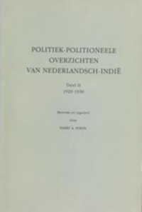 Politiek-Politioneele Overzichten van Nederlandsch-Indie. Bronnenpublicatie, Deel II 1929-1930