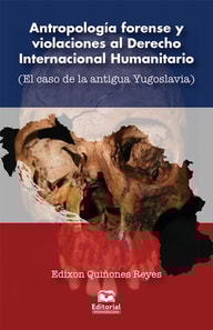 Antropologia forense y violaciones al Derecho Internacional Humanitario