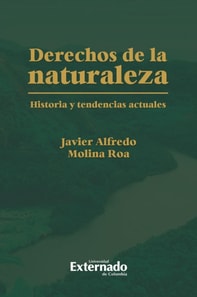Derechos de la naturaleza historia y tendencias actuales