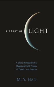 Story Of Light, A: A Short Introduction To Quantum Field Theory Of Quarks And Leptons