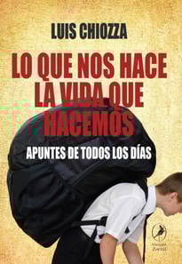 Lo que nos hace la vida que hacemos
