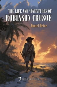 Life and Adventures of Robinson Crusoe