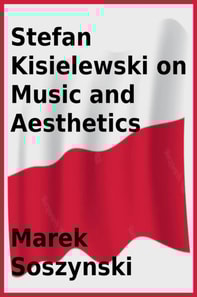 Stefan Kisielewski on Music and Aesthetics