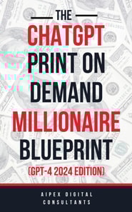 ChatGPT Print On Demand Millionaire Blueprint (GPT-5 2025 Edition)