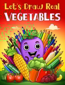 Let's Draw Real Vegetables
