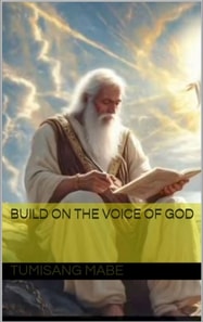 Build on the Voice of God
