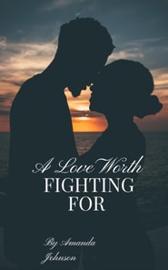 love worth FIGHTING FOR