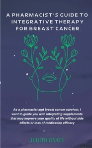 Pharmacist's Guide to Integrative Therapy for Breast Cancer