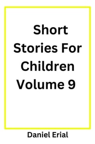 Short Stories For Children Volume 9
