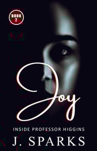 Joy Inside Professor Higgins Book 2