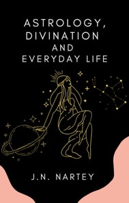 Astrology, Divination, and Everyday Life