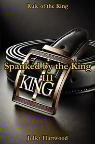 Spanked by the King III