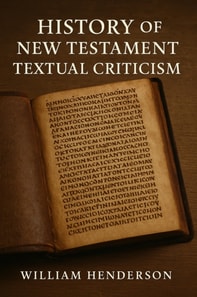 History of New Testament Textual Criticism