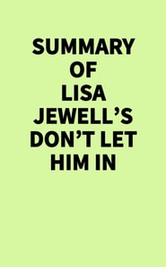 Summary of Lisa Jewell's Don't Let Him In