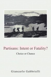 PARTISANS: INTENT or FATALITY?