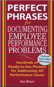Perfect Phrases for Documenting Employee Performance Problems