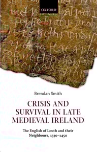 Crisis and Survival in Late Medieval Ireland