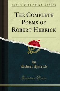 Complete Poems of Robert Herrick
