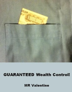 Guaranteed Wealth Control!