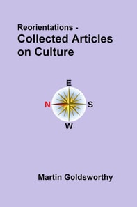 Reorientations - Collected Articles On Culture