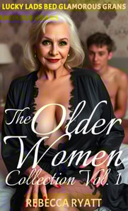 Older Women Collection (Lucky Lads Bed Glamorous Grans): Volume 1
