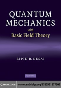 Quantum Mechanics with Basic Field Theory