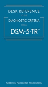 Desk Reference to the Diagnostic Criteria From DSM-5-TR(TM)