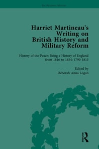Harriet Martineau's Writing on British History and Military Reform, vol 1