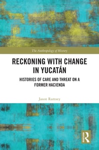 Reckoning with Change in Yucatan