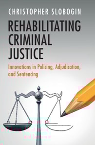 Rehabilitating Criminal Justice