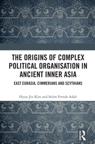 Origins of Complex Political Organisation in Ancient Inner Asia