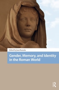 Gender, Memory, and Identity in the Roman World