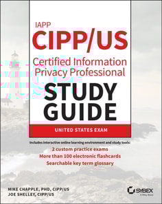 IAPP CIPP / US Certified Information Privacy Professional Study Guide