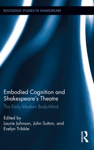 Embodied Cognition and Shakespeare's Theatre