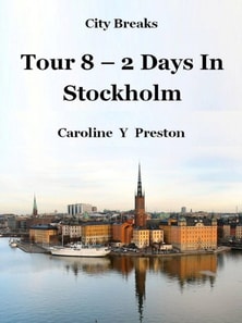 City Breaks - Tour 8 - 2 Days In Stockholm