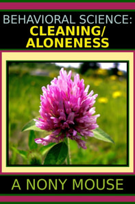 Behavioral Science: Cleaning/Aloneness