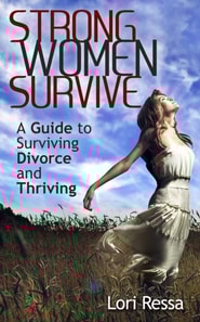 Strong Women Survive: A Guide to Surviving Divorce and Thriving