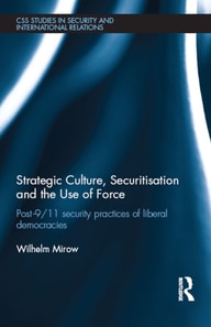 Strategic Culture, Securitisation and the Use of Force