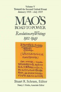 Mao's Road to Power: Revolutionary Writings, 1912-49: v. 5: Toward the Second United Front, January 1935-July 1937